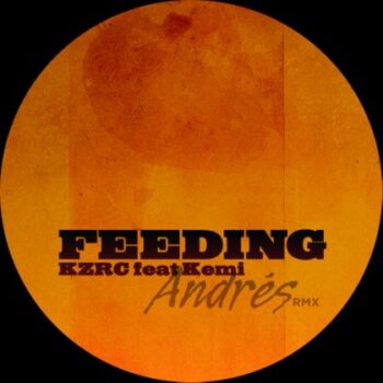 Kai Alcé - Feeding (Andrés Remix)